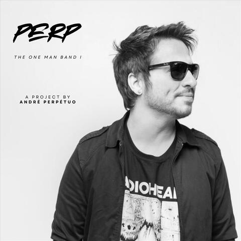 Perp, The One Man Band - Vol. I