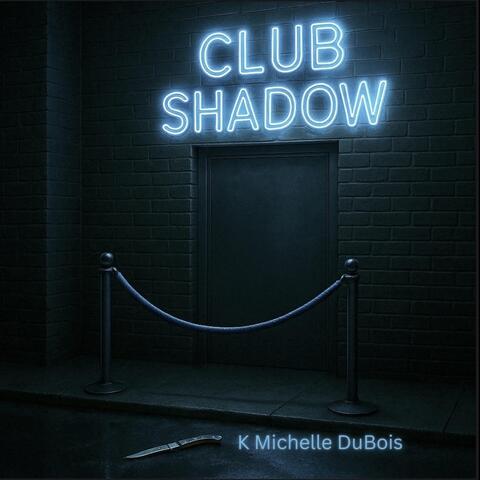 Club Shadow