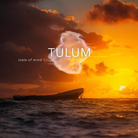 Tulum State of Mind