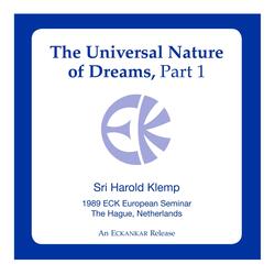The Universal Nature of Dreams, Pt. 1