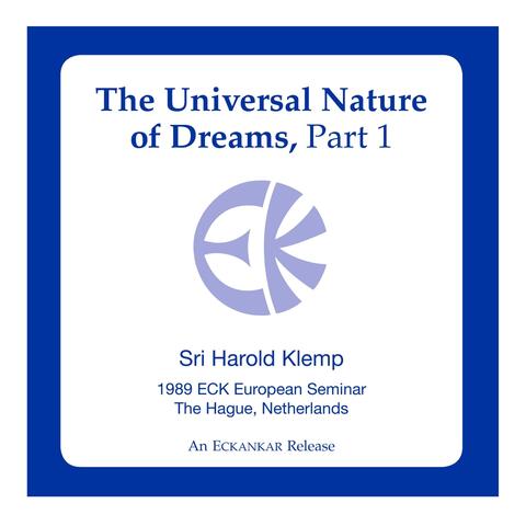 The Universal Nature of Dreams, Pt. 1