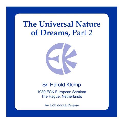 The Universal Nature of Dreams, Pt. 2