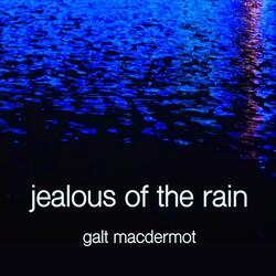 Jealous of the Rain