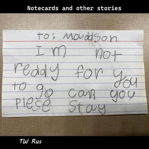 Notecards and Other Stories