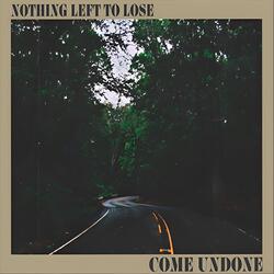 Come Undone