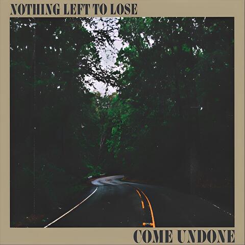 Come Undone