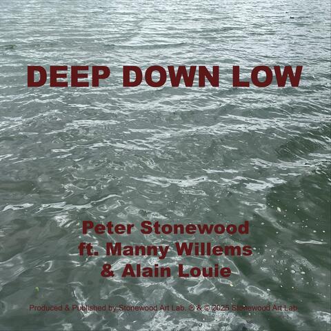 Deep Down Low (feat. Manny Willems & Alain Louie)