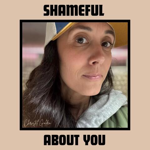 Shameful About You