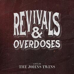 Revivals and Overdoses