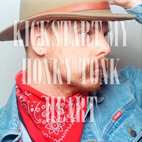 Kickstart My Honky Tonk Heart