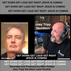 Get Down Get Loud Get Right Jesus Is Coming (feat. Joey Tripp Davidson)