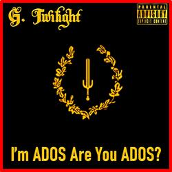 I'm ADOS Are You ADOS?