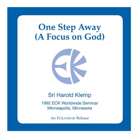 One Step Away (A Focus on God)