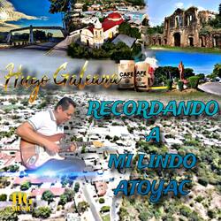 Recordando a Mi Lindo Atoyac