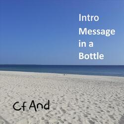 Intro Message in a Bottle