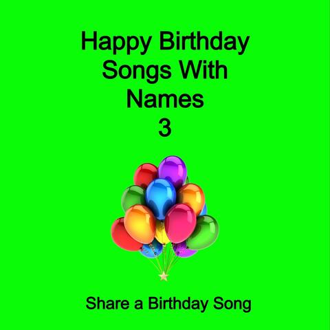 Happy Birthday Songs With Names 3