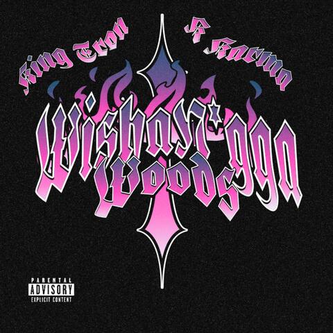 Wishan*gga Woods (feat. K Karma)