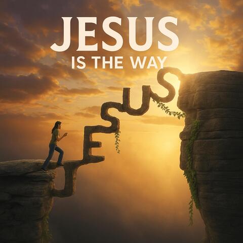 Jesus Is the Way (John 14:1-6)