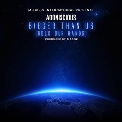 Bigger than us