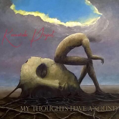 My Thoughts Have a Sound
