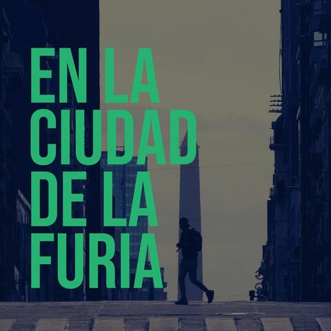 En la Ciudad de la Furia