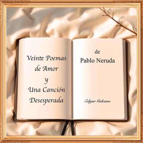 Veinte Poemas de Amor y Una Canción Desesperada de Pablo Neruda