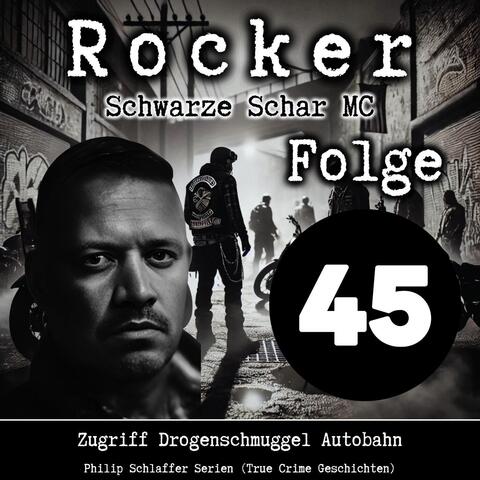 Rocker Schwarze Schar MC, Folge 45: Zugriff Drogenschmuggel Autobahn (True Crime Geschichten)