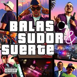 Balas Sudor Y Suerte