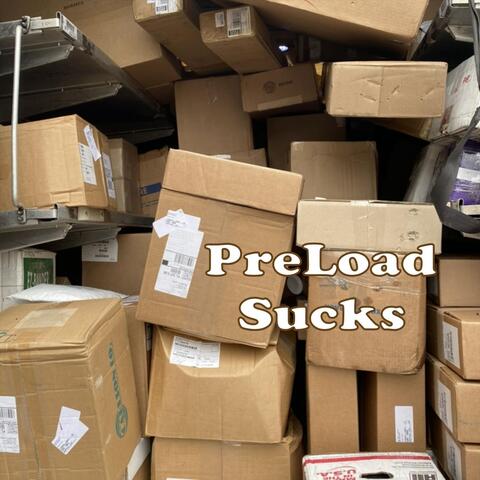 Preload Sucks