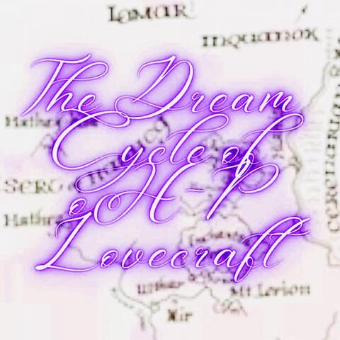The Dream Cycle of H.P Lovecraft