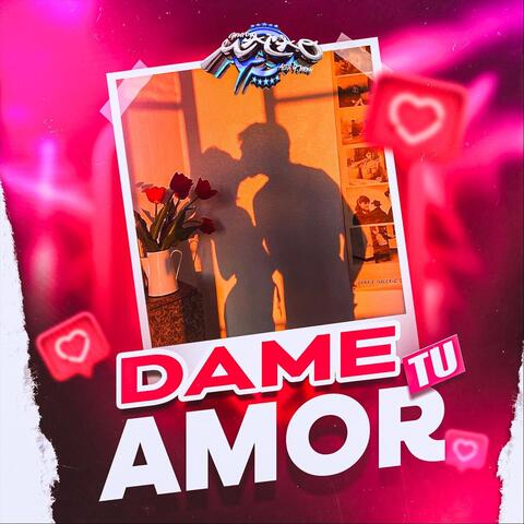Dame De Tu Amor