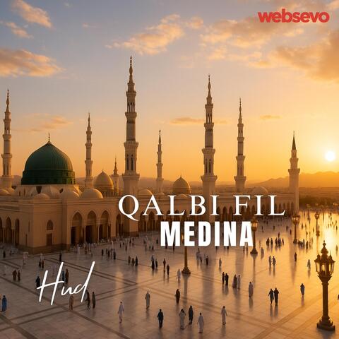 Qalbi Fil Medina