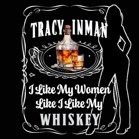 I Like My Women Like I Like My Whiskey