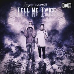 Tell Me Twice (feat. Luldame23)