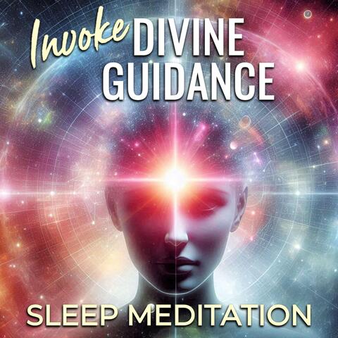Invoke Divine Guidance Sleep Meditation
