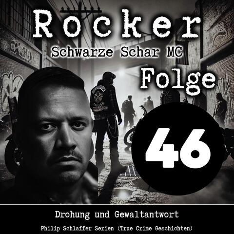 Rocker Schwarze Schar MC, Folge 46: Drohung und Gewaltantwort (True Crime Geschichten)