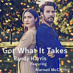 Got What It Takes (feat. Marnell McCarthy)