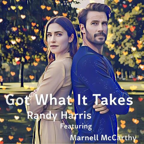 Got What It Takes (feat. Marnell McCarthy)