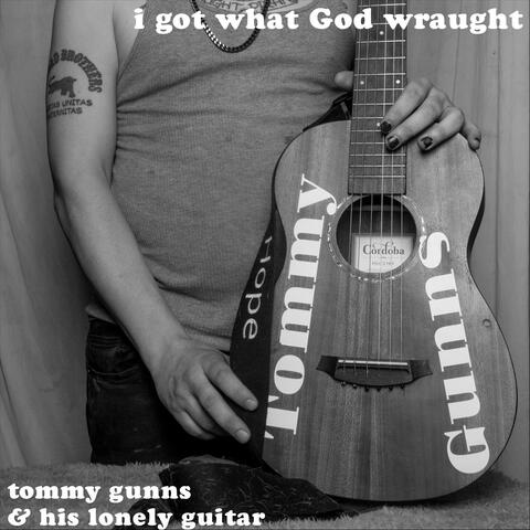 I Got What God Wraught