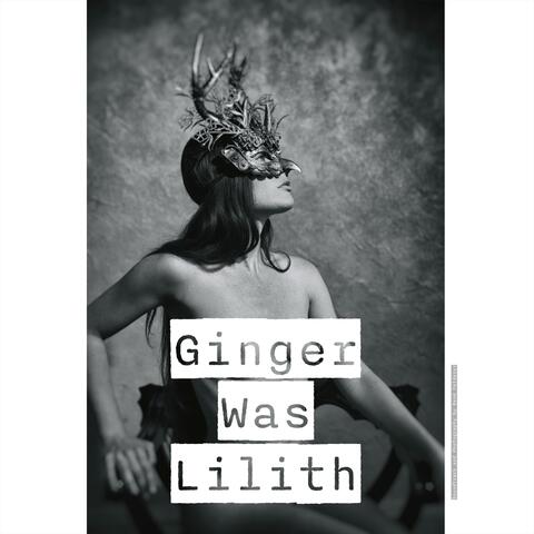 Ginger Was Lilith