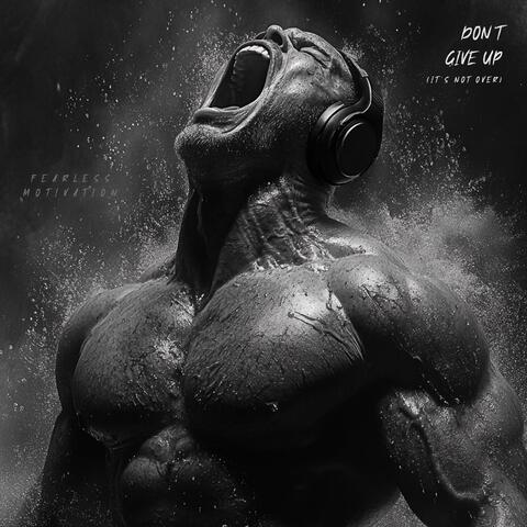 Don't Give Up (It's Not Over)
