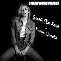 Scared to Love (2025 Version) [feat. Laura Jacobs]