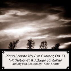 Piano Sonata No. 8 in C Minor, Op 13. "Pathétique": II. Adagio cantabile