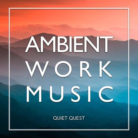 Ambient Work Music