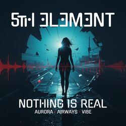 Nothing Is Real Aurora