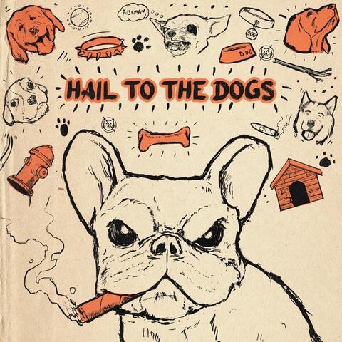 Hail to the Dogs