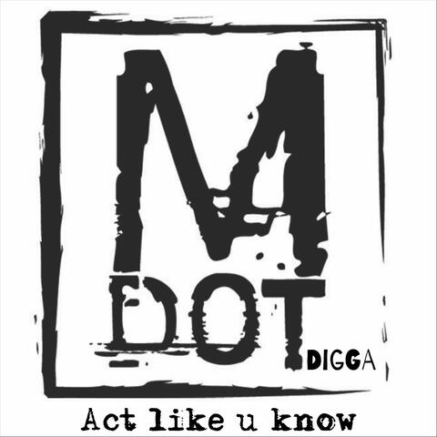 Act Like U Know