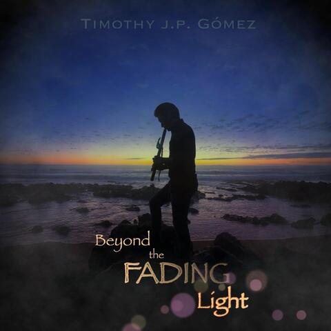 Beyond the Fading Light