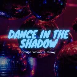 Dance in the Shadow