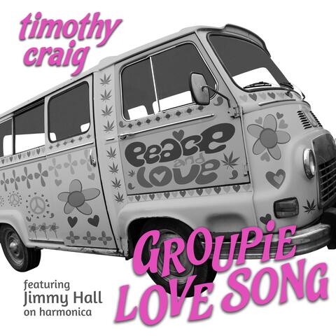Groupie Love Song (feat. Jimmy Hall)